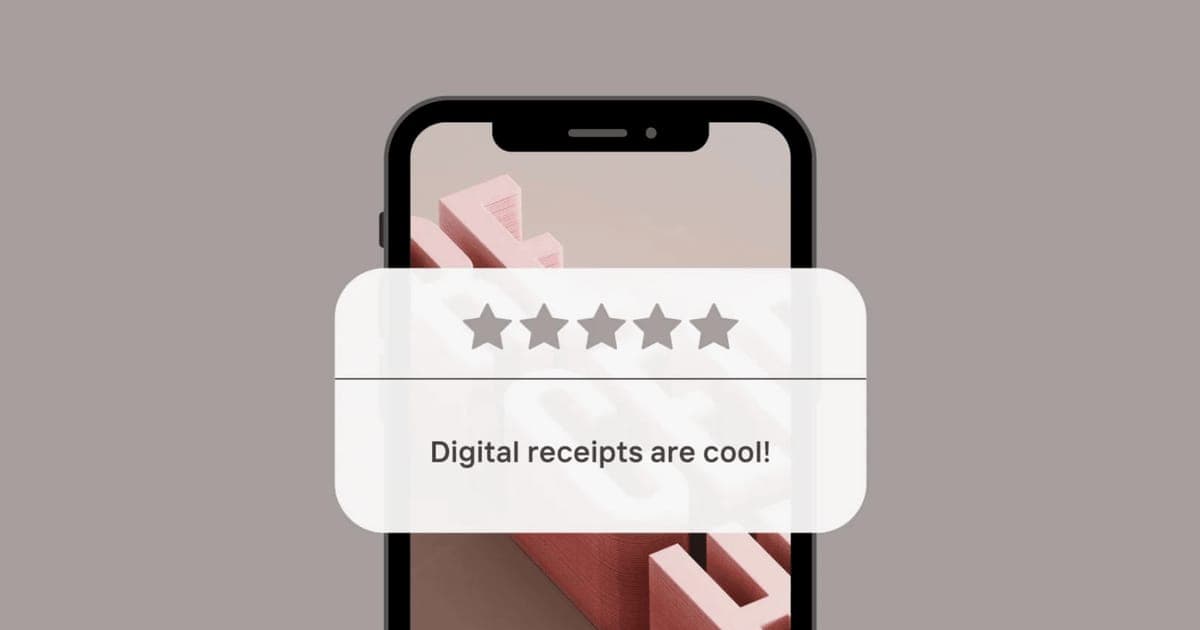 A phone screen showing a five-star review card with the comment: Digital receipts are cool!